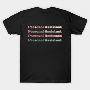 Personal assistant vintage funny personal care assistant T-Shirt